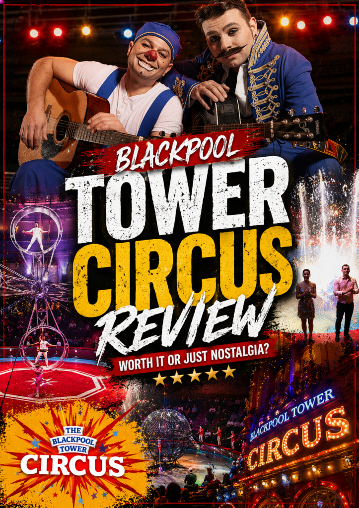 Blackpool Tower Circus Review: Worth It or Just Nostalgia?