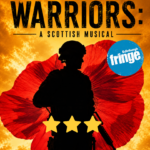 Warriors: A Scottish Musical Edinburgh Fringe Review ★★★