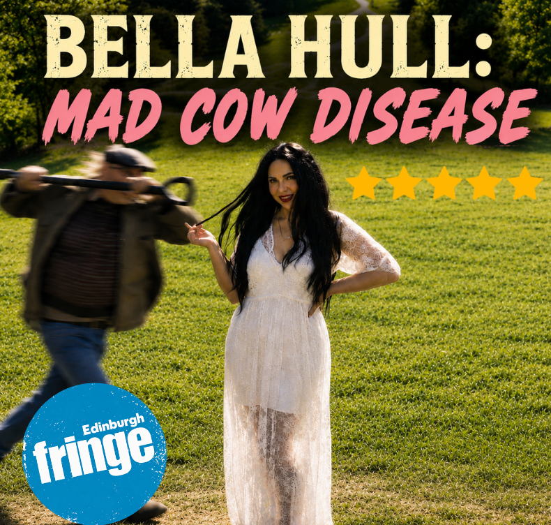 Bella Hull: Mad Cow Disease, Edinburgh Fringe Review ★★★★