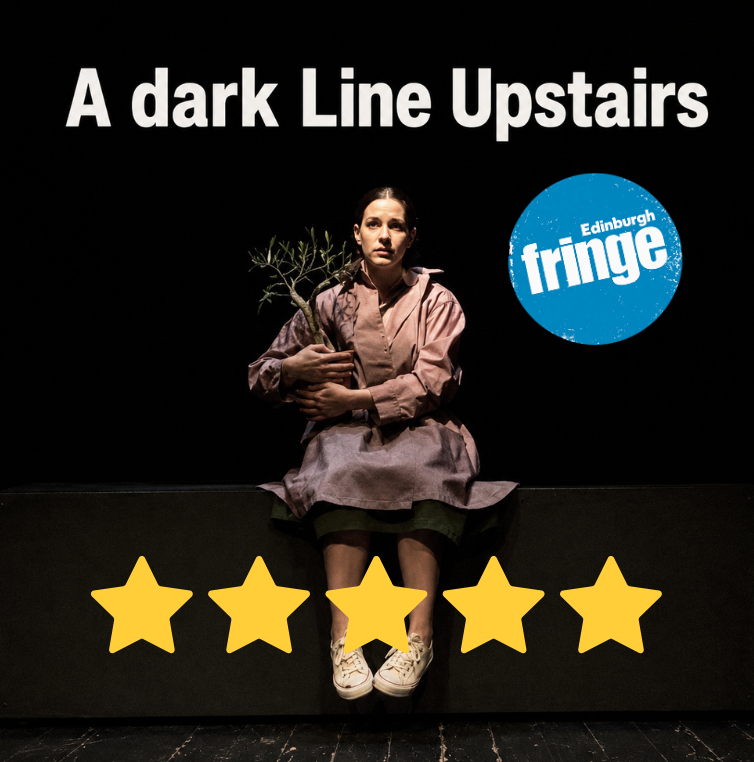 A Dark Line Upstairs: Edinburgh Fringe Review 2026 ★★★★★