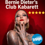 Bernie Dieter’s Club Kabarett: Edinburgh Fringe Review 2026 ★★★★★