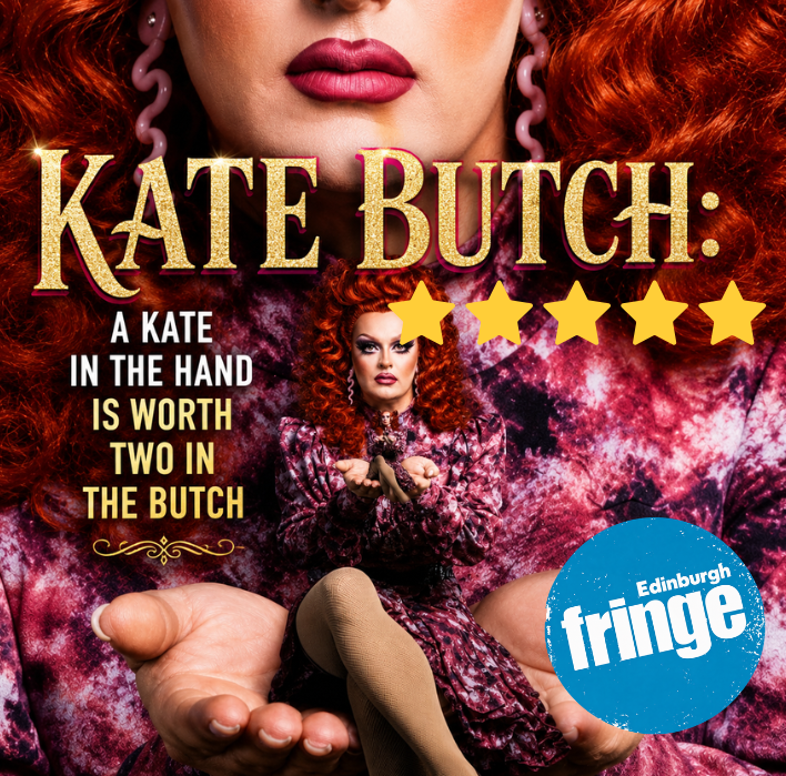 Kate Butch: A Kate in the Hand is Worth Two in the Butch, Edinburgh Fringe Review ★★★★★