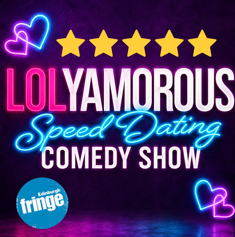 LOLyamorous: A Speed-Dating Comedy Show, Edinburgh Fringe Review ★★★★★