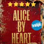 Alice by Heart: Edinburgh Fringe Review ★★★★★