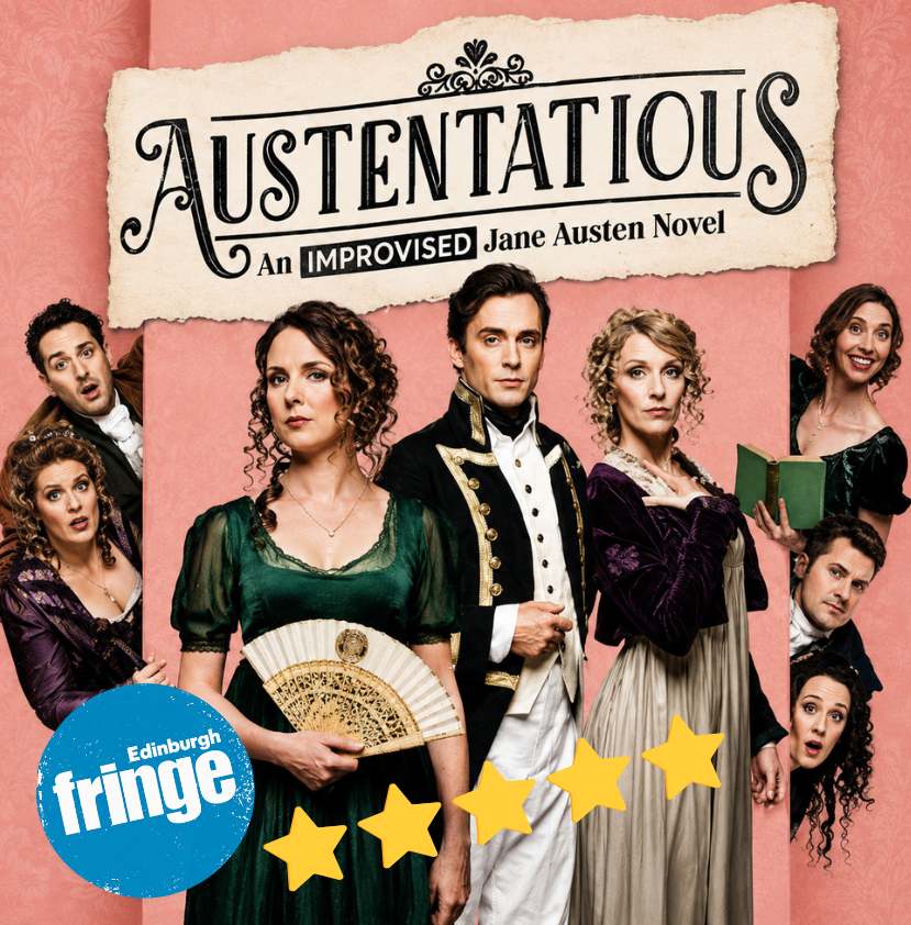 Austentatious: An Improvised Jane Austen Novel Edinburgh Fringe Review 2026 ★★★★★