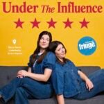 Under the Influence: Edinburgh Fringe Review 2026 ★★★★★