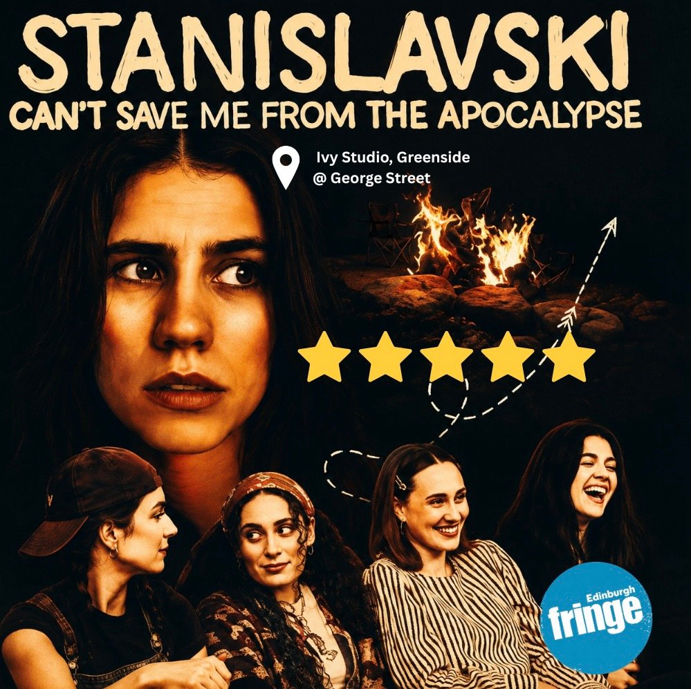 Stanislavski Can’t Save Me From The Apocalypse: Edinburgh Fringe Review 2026 ★★★★★
