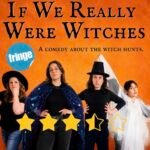If We Really Were Witches : Edinburgh Fringe Review 2026 ★★★½