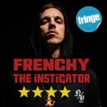 Frenchy: The Instigator: Edinburgh Fringe Review 2026 ★★★★