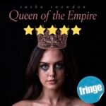 Queen of the Empire: Edinburgh Fringe Review 2026 ★★★★★