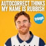 Ruaridh Miller – Autocorrect Thinks My Name is “Rubbish”: Edinburgh Fringe Review 2026 ★★★★★