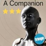 A Companion: Edinburgh Fringe Review 2026 ★★★