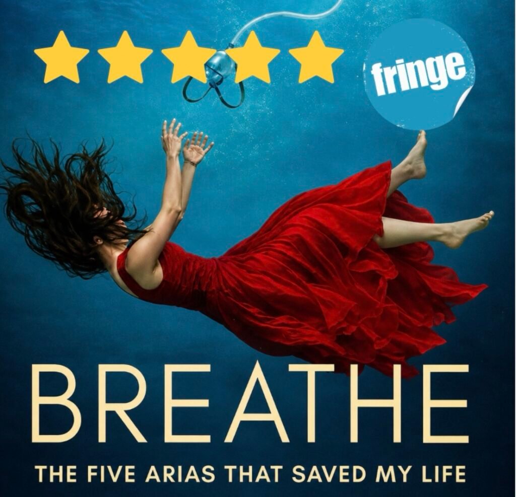 Breathe: 5 Arias That Saved My Life: Edinburgh Fringe Review 2026 ★★★★★