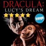 Dracula: Lucy’s Dream: Edinburgh Fringe Review 2026 ★★★★★