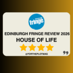 House of Life: Edinburgh Fringe Review 2026 ★★★★