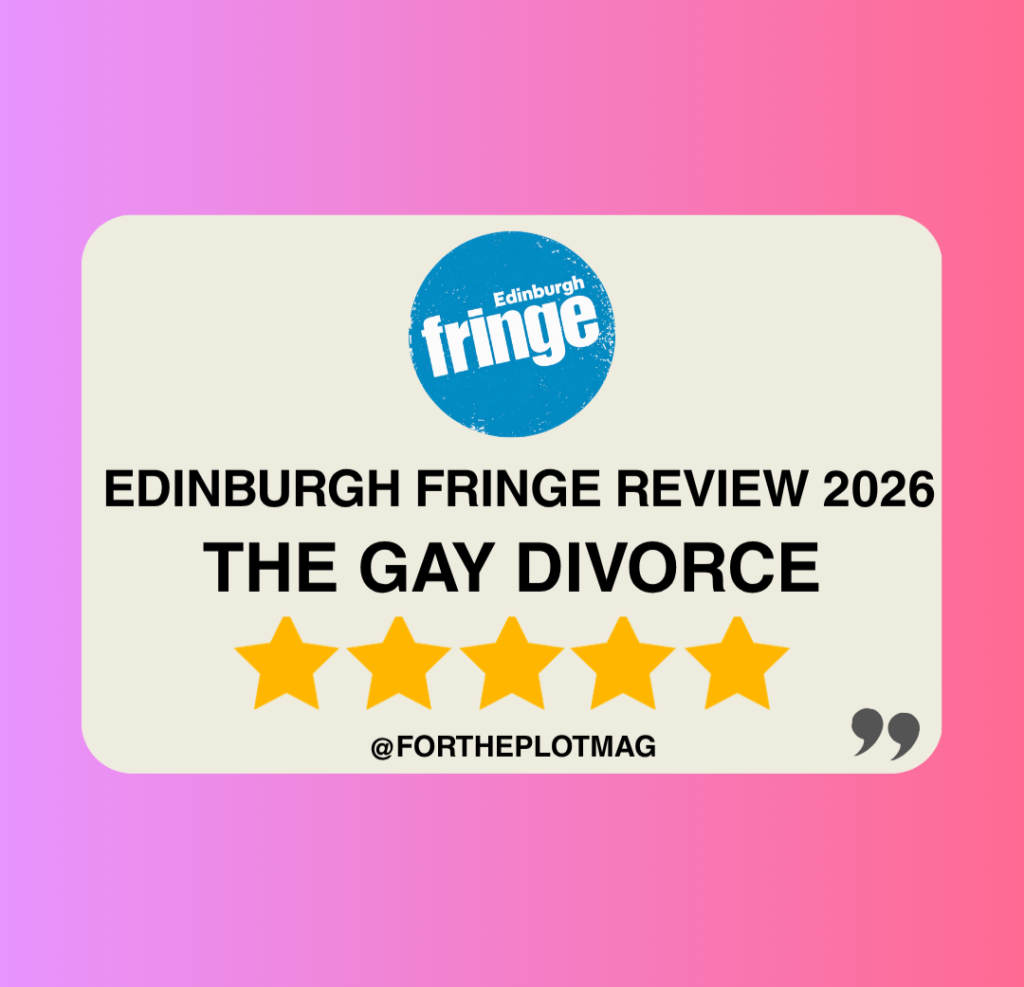 The Gay Divorce Edinburgh Fringe Review 2026 ★★★★★