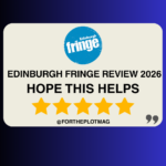 Hope This Helps: Edinburgh Fringe Review 2026 ★★★★★