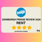 Rent: Edinburgh Fringe Review 2026 ★★★★