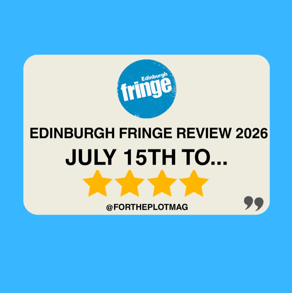 15th July to… Edinburgh Fringe Review 2026 ★★★★