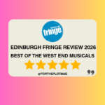 Best of the West End Musicals Edinburgh Fringe Review 2026 ★★★★★