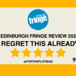 I Regret This Already: Edinburgh Fringe Review ★★★★★