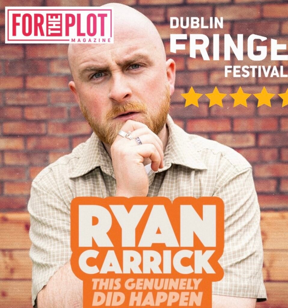 Dublin Fringe Review 2026: This Genuinely Did Happen – Ryan Carrick ★★★★½